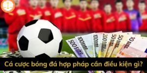Cá độ bóng đá hợp pháp
