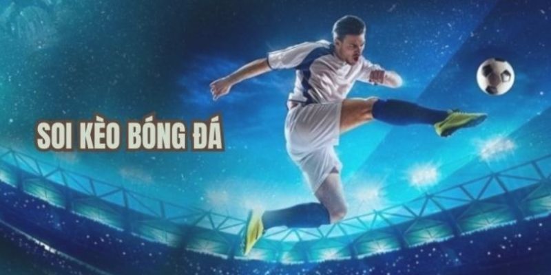 Cách soi kèo hiệu quả