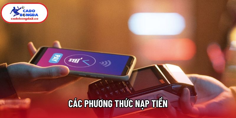 Các phương thức nạp tiền