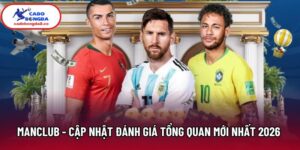 Manclub - Cập Nhật Đánh Giá Tổng Quan Mới Nhất Năm 2026