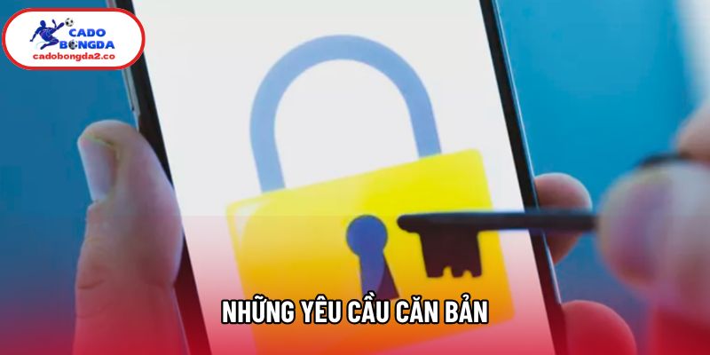 Những yêu cầu căn bản